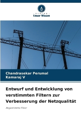 Entwurf und Entwicklung von verstimmten Filtern zur Verbesserung der Netzqualität