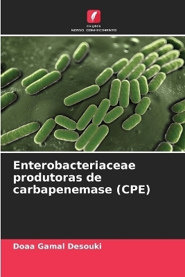Enterobacteriaceae produtoras de carbapenemase (CPE)