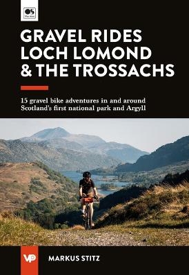 Gravel Rides Loch Lomond & The Trossachs - Markus Stitz