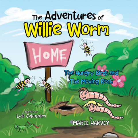The Adventures of Willie Worm - Marie Harvey