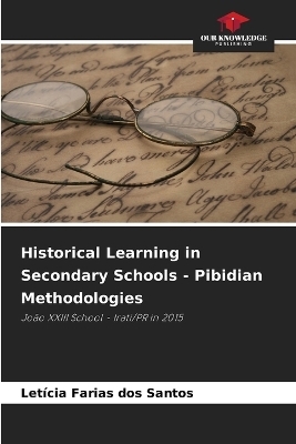 Historical Learning in Secondary Schools - Pibidian Methodologies