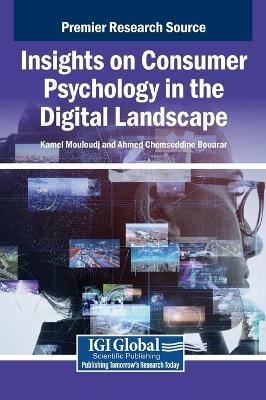 Insights on Consumer Psychology in the Digital Landscape