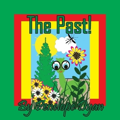 The Past! - Penelope Dyan