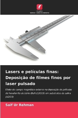 Lasers e pel&iacute;culas finas - Saif Ur Rehman