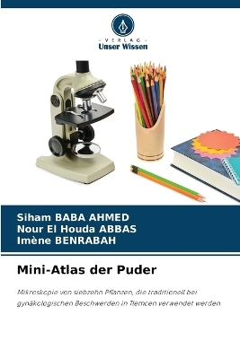 Mini-Atlas der Puder - Siham BABA AHMED, Nour El Houda ABBAS, Im&egrave;ne BENRABAH