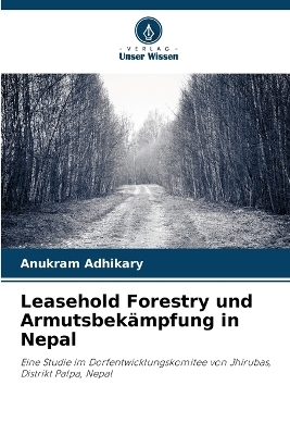 Leasehold Forestry und Armutsbekämpfung in Nepal