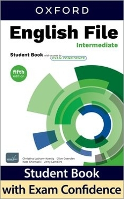 English File fifth edition Intermediate Student Book with access to Exam Confidence - Christina Latham-Koenig, Clive Oxenden, Kate Chomacki, Jerry Lambert