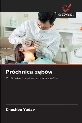 Pr&oacute;chnica zęb&oacute;w - Khushbu Yadav