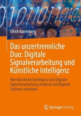 Das unzertrennliche Duo: Digitale Signalverarbeitung und Künstliche Intelligenz