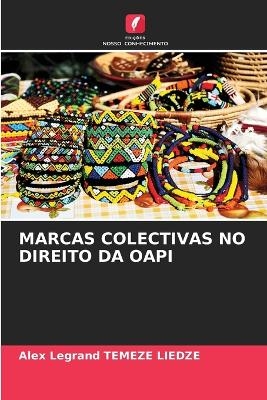 Marcas Colectivas No Direito Da Oapi - Alex Legrand TEMEZE LIEDZE