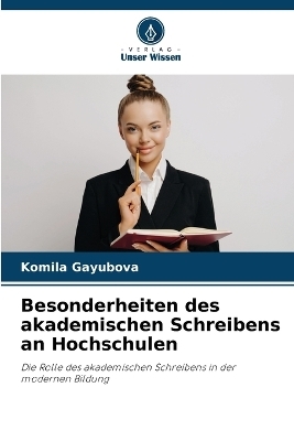 Besonderheiten des akademischen Schreibens an Hochschulen