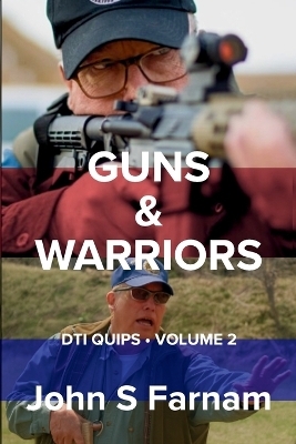 Guns & Warriors - John S Farnam