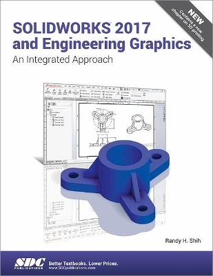 SOLIDWORKS 2017 and Engineering Graphics