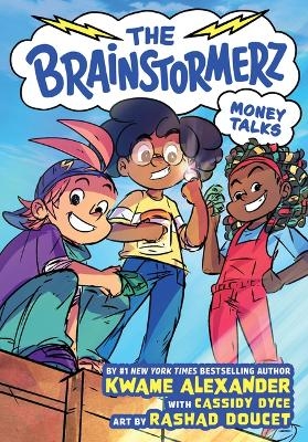 The Brainstormerz: Money Talks (a Graphic Novel) - Kwame Alexander, Cassidy Dyce