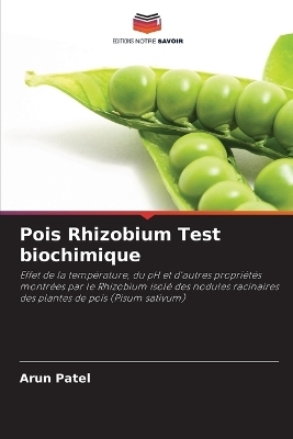 Pois Rhizobium Test biochimique - Arun Patel