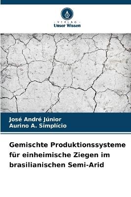 Gemischte Produktionssysteme für einheimische Ziegen im brasilianischen Semi-Arid