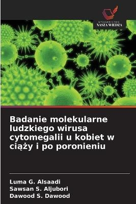 Badanie molekularne ludzkiego wirusa cytomegalii u kobiet w ciąży i po poronieniu