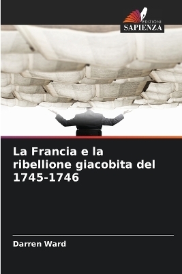 La Francia e la ribellione giacobita del 1745-1746