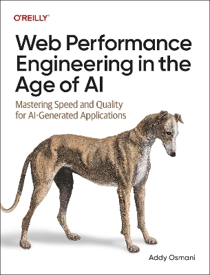 Web Performance Engineering in the Age of AI - Addy Osmani