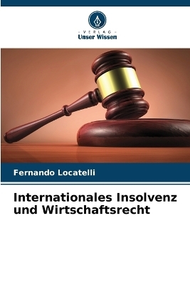 Internationales Insolvenz und Wirtschaftsrecht