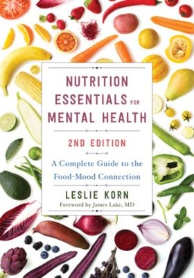 Nutrition Essentials for Mental Health - Leslie Korn