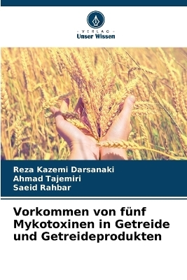 Vorkommen von fÃ¼nf Mykotoxinen in Getreide und Getreideprodukten