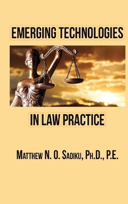 Emerging Technologies in Law Practice - Matthew N O Sadiku