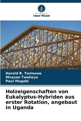 Holzeigenschaften von Eukalyptus-Hybriden aus erster Rotation, angebaut in Uganda