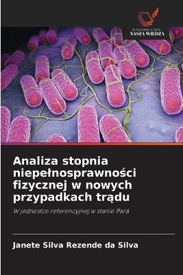 Analiza stopnia niepelnosprawności fizycznej w nowych przypadkach trądu