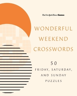 New York Times Games Wonderful Weekend Crosswords -  New York Times