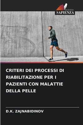 CRITERI DEI PROCESSI DI RIABILITAZIONE PER I PAZIENTI CON MALATTIE DELLA PELLE - D.K. ZAJNABIDINOV
