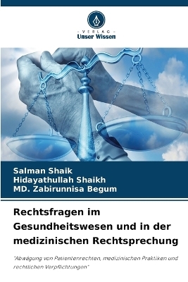 Rechtsfragen im Gesundheitswesen und in der medizinischen Rechtsprechung - Salman Shaik, HIDAYATHULLAH SHAIKH, MD Zabirunnisa Begum