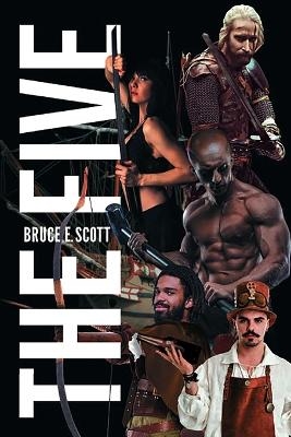 The Five - Bruce E Scott
