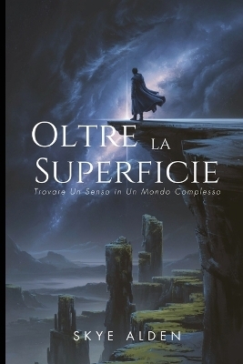 Oltre la Superficie - Skye Alden