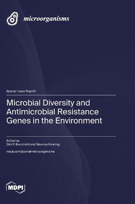 Microbial Diversity and Antimicrobial Resistance Genes in the Environment
