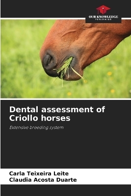 Dental assessment of Criollo horses - Carla Teixeira Leite, Cl&aacute;udia Acosta Duarte