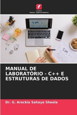 Manual de Laboratório - C++ E Estruturas de Dados - Dr G Arockia Sahaya Sheela