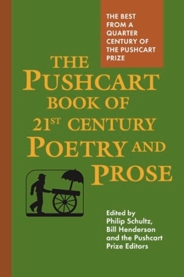 The Pushcart Book of Twenty-First Century Poetry and Prose - 