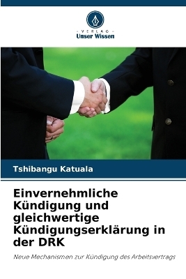 Einvernehmliche Kündigung und gleichwertige Kündigungserklärung in der DRK