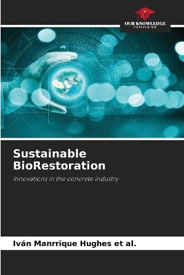 Sustainable BioRestoration - Iv&aacute;n Manrrique Hughes Et Al