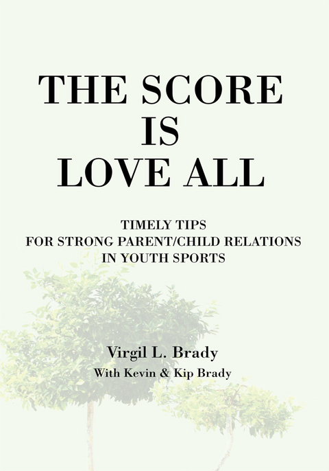 The Score Is Love All - Virgil L. Brady