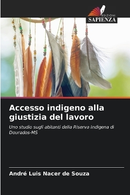 Accesso indigeno alla giustizia del lavoro - Andr&eacute; Luis Nacer de Souza