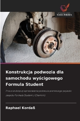 Konstrukcja podwozia dla samochodu wyścigowego Formula Student