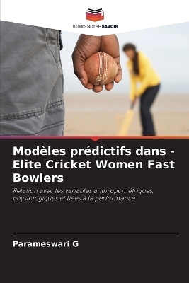 Modèles prédictifs dans - Elite Cricket Women Fast Bowlers