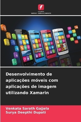 Desenvolvimento de aplicações móveis com aplicações de imagem utilizando Xamarin