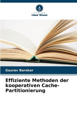 Effiziente Methoden der kooperativen Cache-Partitionierung - Gaurav Barokar