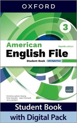American English File fourth edition Level 3 Student Book with Digital Pack - Christina Latham-Koenig, Clive Oxenden, Kate Chomacki, Jerry Lambert