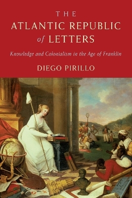 The Atlantic Republic of Letters - Diego Pirillo