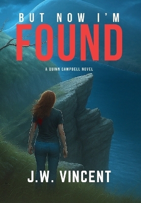 But Now I'm Found - J W Vincent