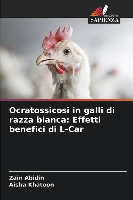 Ocratossicosi in galli di razza bianca - Zain Abidin, Aisha Khatoon